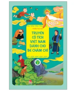 Truyện Cổ Tích Việt Nam Dành Cho Bé Chăm Chỉ